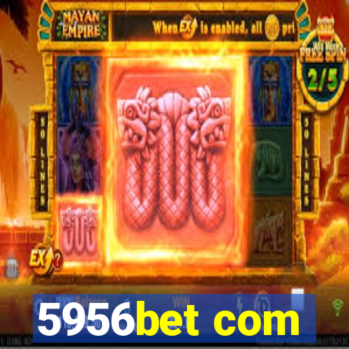 5956bet com